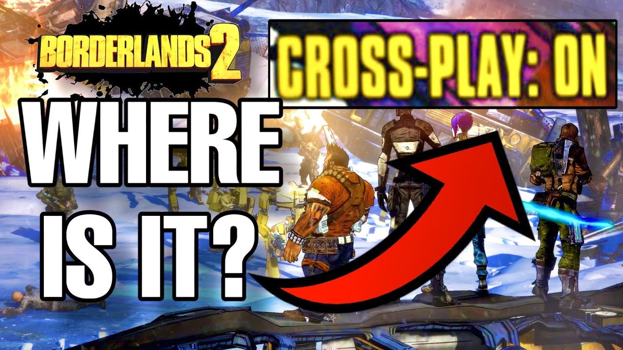 Is Borderlands 2 Cross Platform: Everything You Need To Know